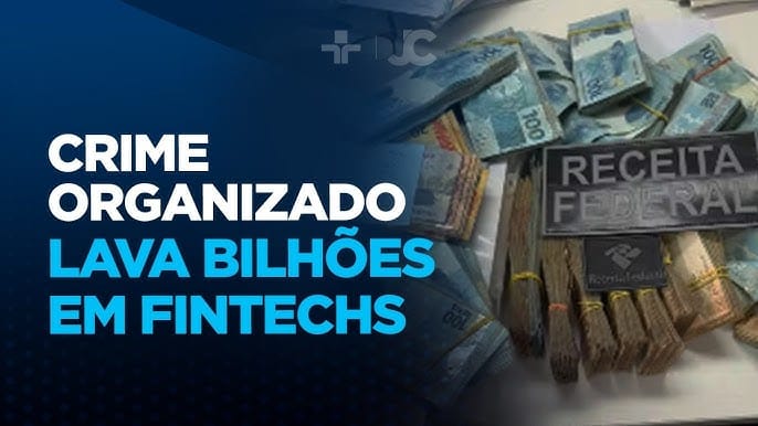 Crime Organizado e Fintechs: Lavagem de Dinheiro